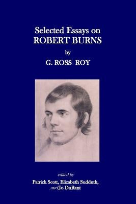 Selected Essays on Robert Burns by Scott, Patrick