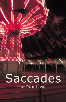 Saccades by Long, Paul