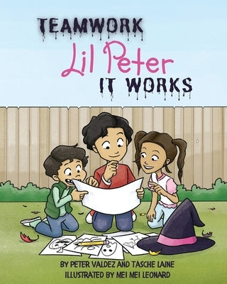 TEAMWORK Lil PETER IT WORKS by Valdez, Peter
