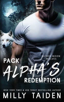 Pack Alpha's Redemption by Taiden, Milly