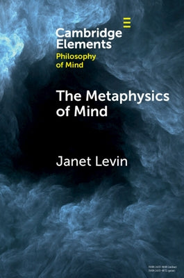 The Metaphysics of Mind by Levin, Janet