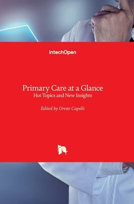 Primary Care at a Glance: Hot Topics and New Insights by Capelli, Oreste