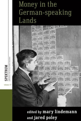 Money in the German-Speaking Lands by Lindemann, Mary