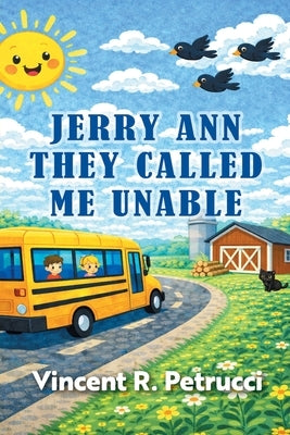 Jerry Ann They Called Me Unable by Petrucci, Vincent R.