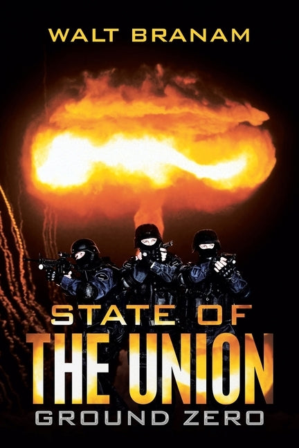State of the Union: Ground Zero by Branam, Walt