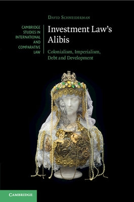 Investment Law's Alibis by Schneiderman, David