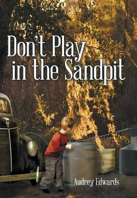 Don't Play in the Sandpit by Edwards, Audrey