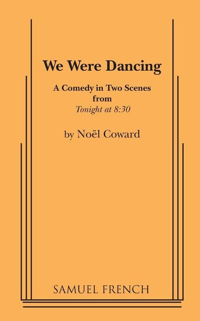 We Were Dancing by Coward, No?l