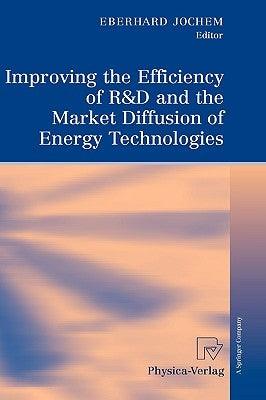 Improving the Efficiency of R&d and the Market Diffusion of Energy Technologies by Bradke, Harald