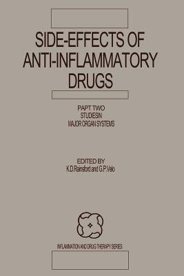 Side-Effects of Anti-Inflammatory Drugs: Part Two Studies in Major Organ Systems by Rainsford, K. D.