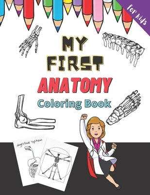 My First Anatomy Coloring Book - for Kids by Williams, Kate