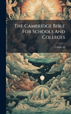 The Cambridge Bible For Schools And Colleges by Anonymous