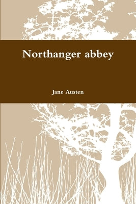 Northanger abbey by Austen, Jane