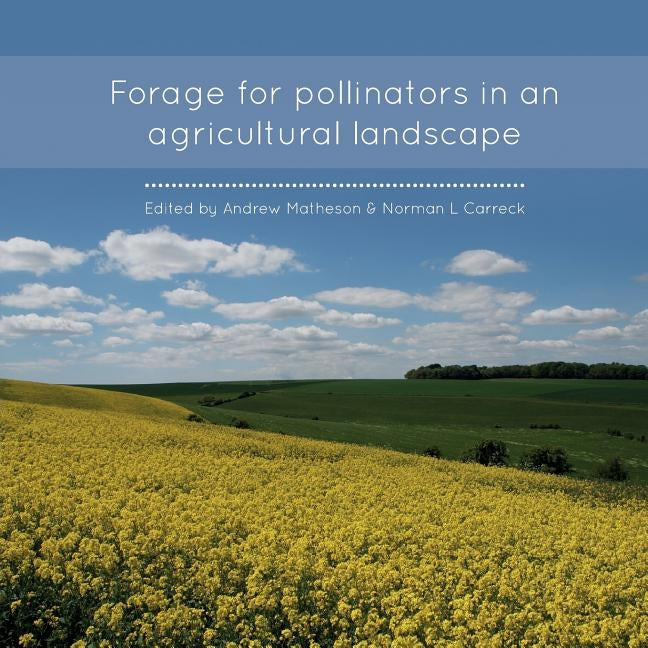 Forage for Pollinators in an Agricultural Landscape by Matheson, Andrew