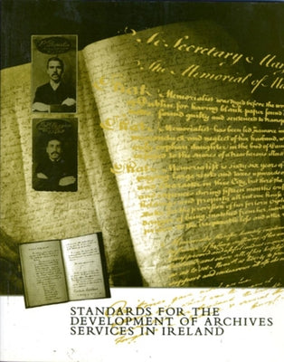 Standards for the Development of Archive Services by Archivists, Irish Region Society of