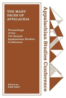 The Many Faces of Appalachia by Gray, Sam