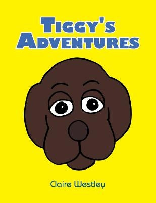 Tiggy's Adventures by Westley, Claire
