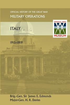 Italy 1915-1919. Official History of the Great War Other Theatres by Edmunds, Gen James E.