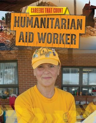 Humanitarian Aid Worker by Spilsbury, Louise A.