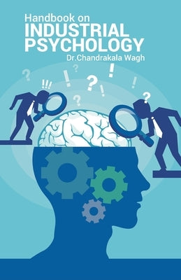Handbook on Industrial Psychology by Wagh, Chandrakala Chandrashekhar