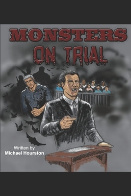Monsters on Trial by Hourston, Mike