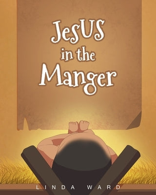 Jesus in the Manger by Ward, Linda