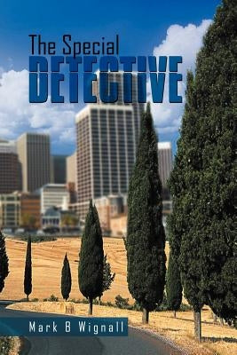 The Special Detective by Wignall, Mark B.