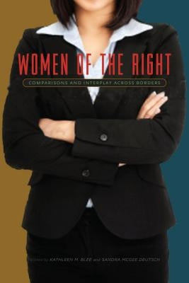 Women of the Right: Comparisons and Interplay Across Borders by Blee, Kathleen M.