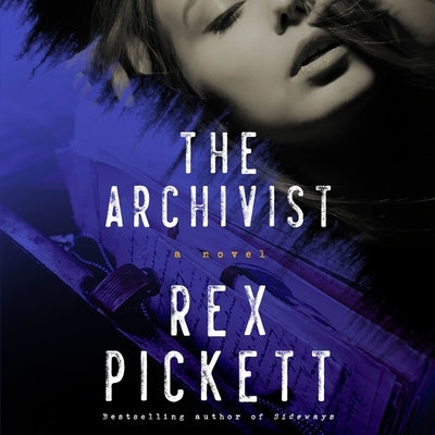 The Archivist by Pickett, Rex