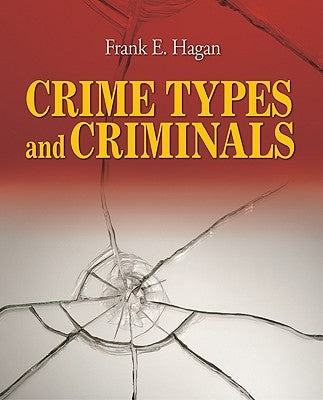 Crime Types and Criminals by Hagan, Frank E.