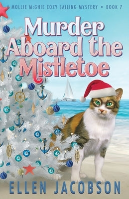 Murder Aboard the Mistletoe: A Christmas Cozy Mystery by Jacobson, Ellen