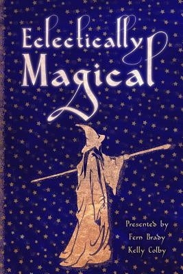 Eclectically Magical by Field, Ashley Lynn