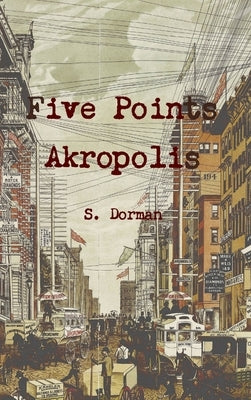 Five Points Akropolis by Dorman, S.