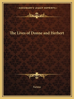 The Lives of Donne and Herbert by Various