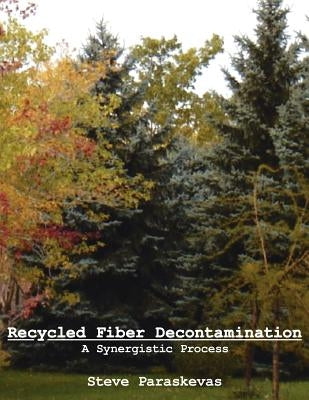 Recycled Fiber Decontamination: A Synergistic Process by Steve Paraskevas, Paraskevas