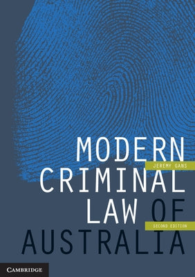 Modern Criminal Law of Australia by Gans, Jeremy
