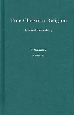 True Christian Religion 2: Volume 30 by Swedenborg, Emanuel