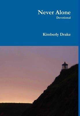 Never Alone Devotional by Drake, Kimberly