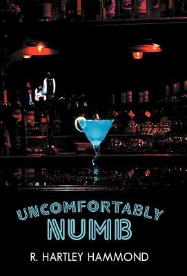 Uncomfortably Numb by Hammond, R. Hartley