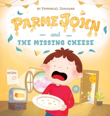 ParmeJohn and the Missing Cheese by Shahwan, Emmanuel