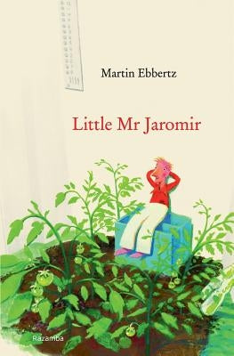 Little Mr. Jaromir by Ebbertz, Martin