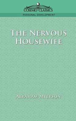 The Nervous Housewife by Myerson, Abraham