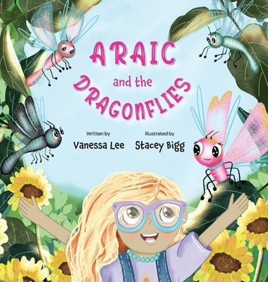 Araic and the Dragonflies by Lee, Vanessa