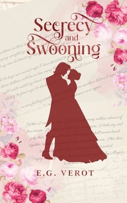 Secrecy and Swooning by Verot, E. G.
