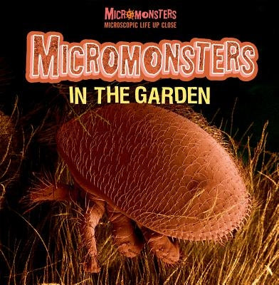 Micromonsters in the Garden by Crewe, Sabrina