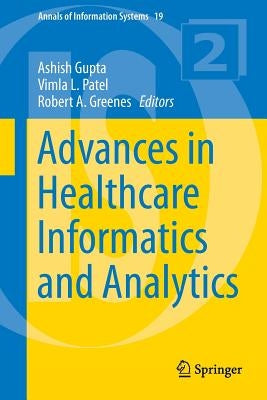 Advances in Healthcare Informatics and Analytics by Gupta, Ashish