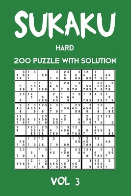 Sukaku Hard 200 Puzzle With Solution Vol 3: Exciting Sudoku variation, puzzle booklet, 2 puzzles per page by Sukaku Puzzle, Tewebook
