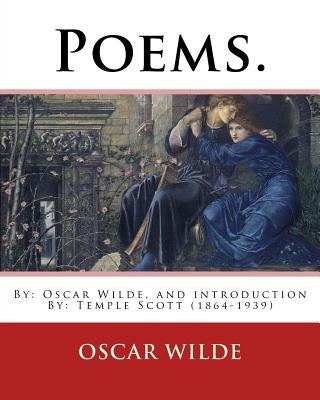 Poems. By: Oscar Wilde, and introduction By: Temple Scott (1864-1939) by Scott, Temple