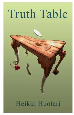 Truth Table by Huotari, Heikki