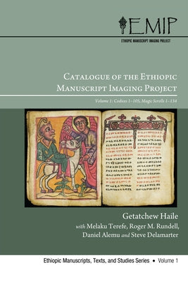 Catalogue of the Ethiopic Manuscript Imaging Project by Haile, Getatchew